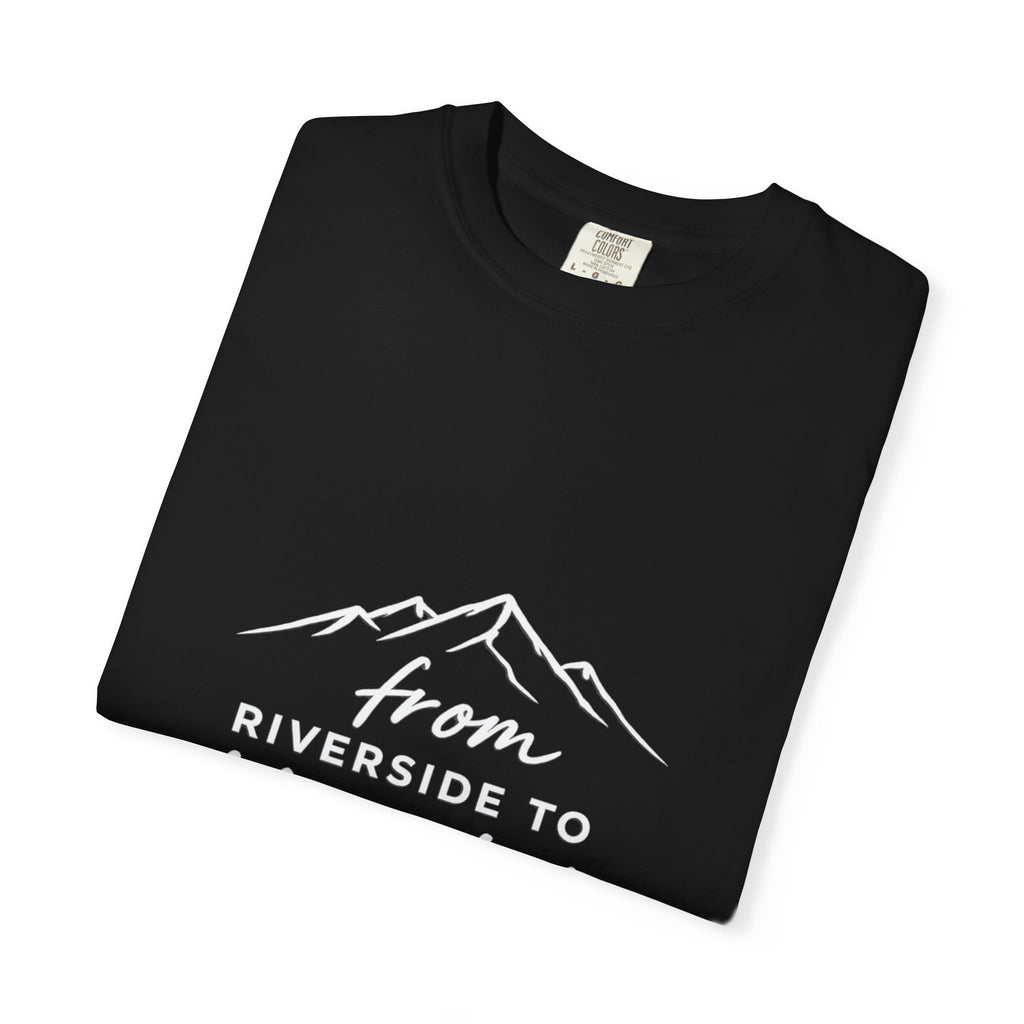 Unisex Garment-Dyed T-shirt - From Riverside to Mountain