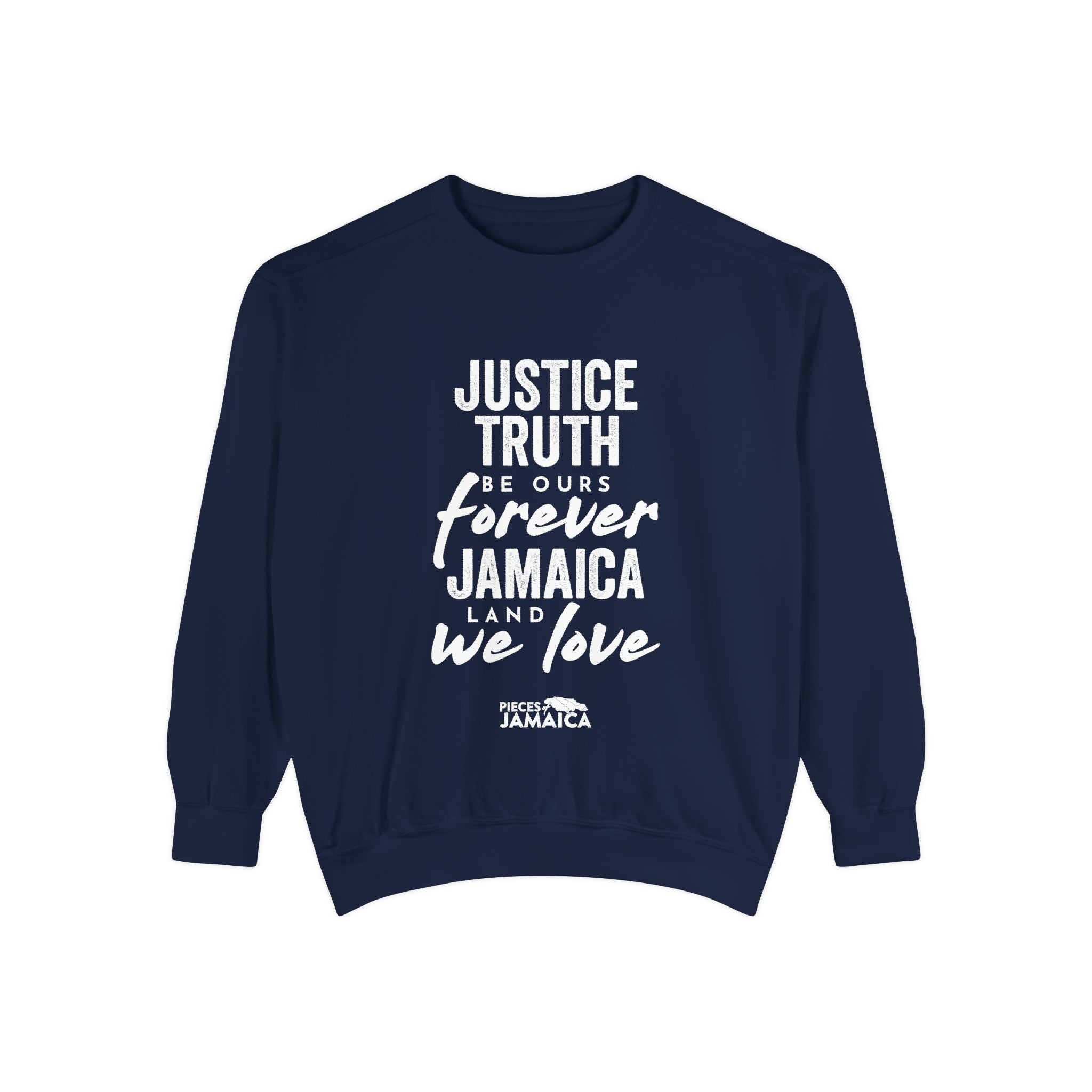 Jamaica Love Sweatshirt — "Justice Truth Be Ours Forever" Graphic Crewneck